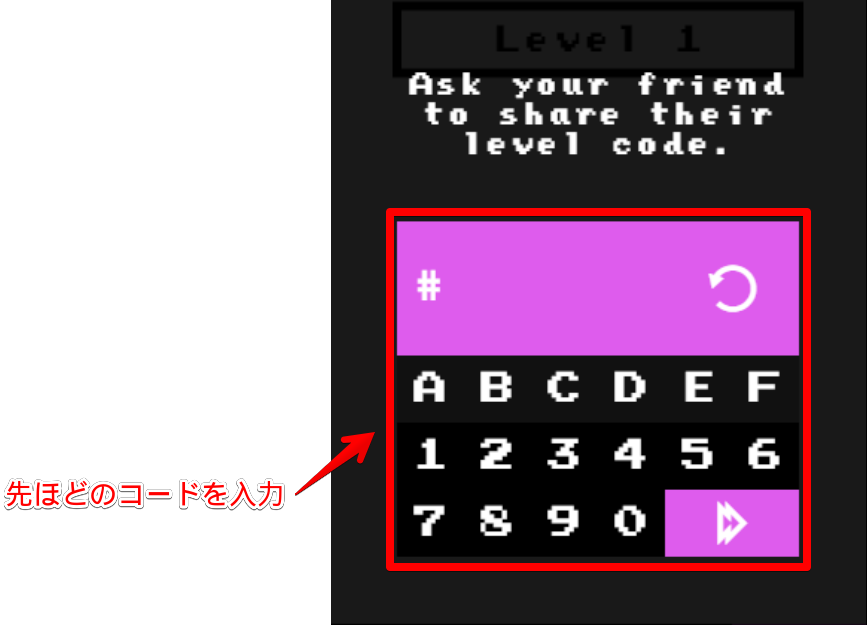 Ask your friend to share their level code.