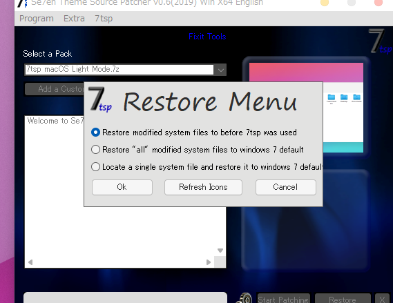 Restore Menu Restore modified system files to before 7tsp was used