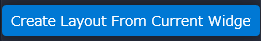 Create Layout From Current Widge