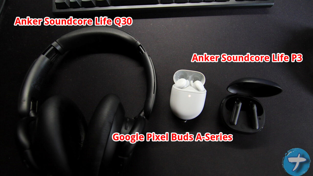 Anker Soundcore Life P3、Anker Soundcore Life Q30、Google Pixel Buds A-Series Clearly Whiteの写真